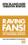 Raving Fans! - Kenneth Blanchard,Sheldon Bowles