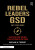 Rebel Leaders GSD (Get Stuff Done!) - Nathan W. Tierney