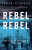 Rebel Rebel - Chris O'Leary
