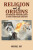 Religion and its Origins in Human Psychology: A View through History - Michael Kay