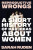 Reproductive Wrongs – A Short History of Bad Ideas About Women - Sarah Ruden