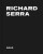 Richard Serra: 2022 - Richard Serra
