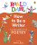 Roald Dahl How to Be a Writer: Gloriumptious Poetry - Roald Dahl