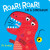 Roar! Roar! Dinosaur! - Jo Lodge