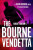 Robert Ludlum's â„¢ The Bourne Vendetta - Brian Freeman