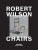 Robert Wilson: Chairs - Robert Wilson