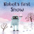 Robot's First Snow - Billy Sharff