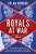 Royals at War - Andy Tillett,Dylan Howard