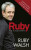 Ruby: The Autobiography - Ruby Walsh