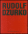 JÁ NEDĚLÁM UMĚNÍ - Rudolf Dzurko
