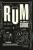 Rum: The Complete Guide - Isabel Boons,Tom Neijens