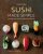 Sushi Made Simple: From classic wraps and rolls to modern bowls and burgers - Atsuko Ikeda