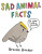Sad Animal Facts - Brooke Barker