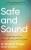 Safe and Sound - Stephen W. Porges,Karen Onderko
