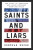 Saints and Liars - The Story of Americans Who Saved Refugees from the Nazis - 
