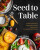 Seed to Table - LUAY GHAFARI