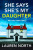 She Says She''s My Daughter - Lauren North