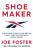 Shoemaker - Joe Foster