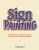 Sign Painting - Mike Meyer,Sam Roberts
