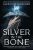 Silver in the Bone 1 - Alexandra Bracken