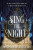Sing the Night - Megan Jauregui Eccles