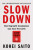 Slow Down - Kohei Saito