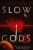Slow Gods - Claire North