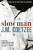 Slow Man - J.M. Coetzee