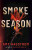 Smoke Season - Amy Hagstrom