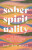 Sober Spirituality â€“ The Joy of a Mindful Relationship with Alcohol - Erin Jean Warde