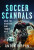 Soccer Scandals - Anton Rippon