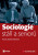 Sociologie stáří a seniorů - Petr Sak,Karolína Kolesárová