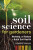 Soil Science for Gardeners - Robert Pavlis