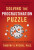 Solving the Procrastination Puzzle - Timothy A.  Pychyl