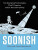 Soonish: Ten Emerging Technologies That Will Improve and/or Ruin Everything - Weinersmith Zach,Kelly Weinersmith