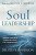 Soul Leadership - Steve Robinson
