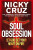 Soul Obsession: Let God Set Your Heart on Fire - Cruz Nicky