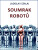 Soumrak robotů - Ladislav Szalai