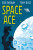 Space Ace - Eric Brown