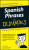 Spanish Phrases For Dummies - 