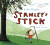 Stanley's Stick - Hegley John