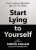 Start Lying to Yourself - Simon Gilham