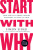 Start with Why - Simon Sinek