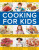 Step-by-Step Cooking for Kids - Nancy Mcdougall
