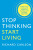 Stop Thinking, Start Living - Richard Carlson
