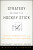 Strategy Beyond the Hockey Stick â€“ People, Probabilities and Big Moves to Beat the Odds - Chris Bradley,Sven Smit,Martin Hirt