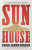 Sun House - David James Duncan