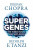 Super Genes - Deepak Chopra,Rudolph E. Tanzi