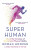 Superhuman - Rowan Hooper