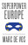 Superpower Europe - Marc  De Vos